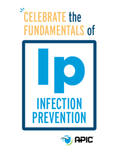 Celebrate the Fundamentals of IP (Infection Prevention) - APIC Logo