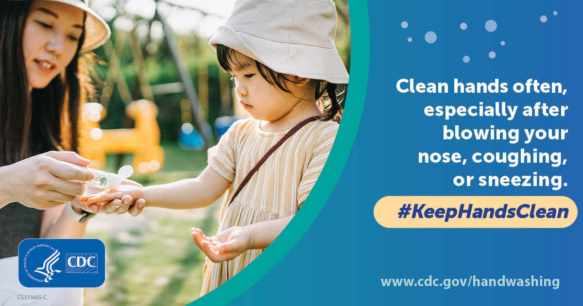 Image showing a young woman putting hand sanitizer on a child's hand. Text reads: Clean hands often, especially after blowing your nose, coughing, or sneezing. #KeepHandsClean www.cdc.gov/handwashing