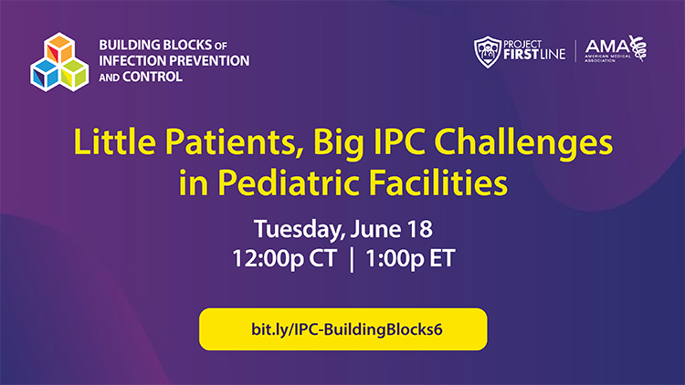 Little Patients, Big IPC Challenges in Pediatric Facilities
