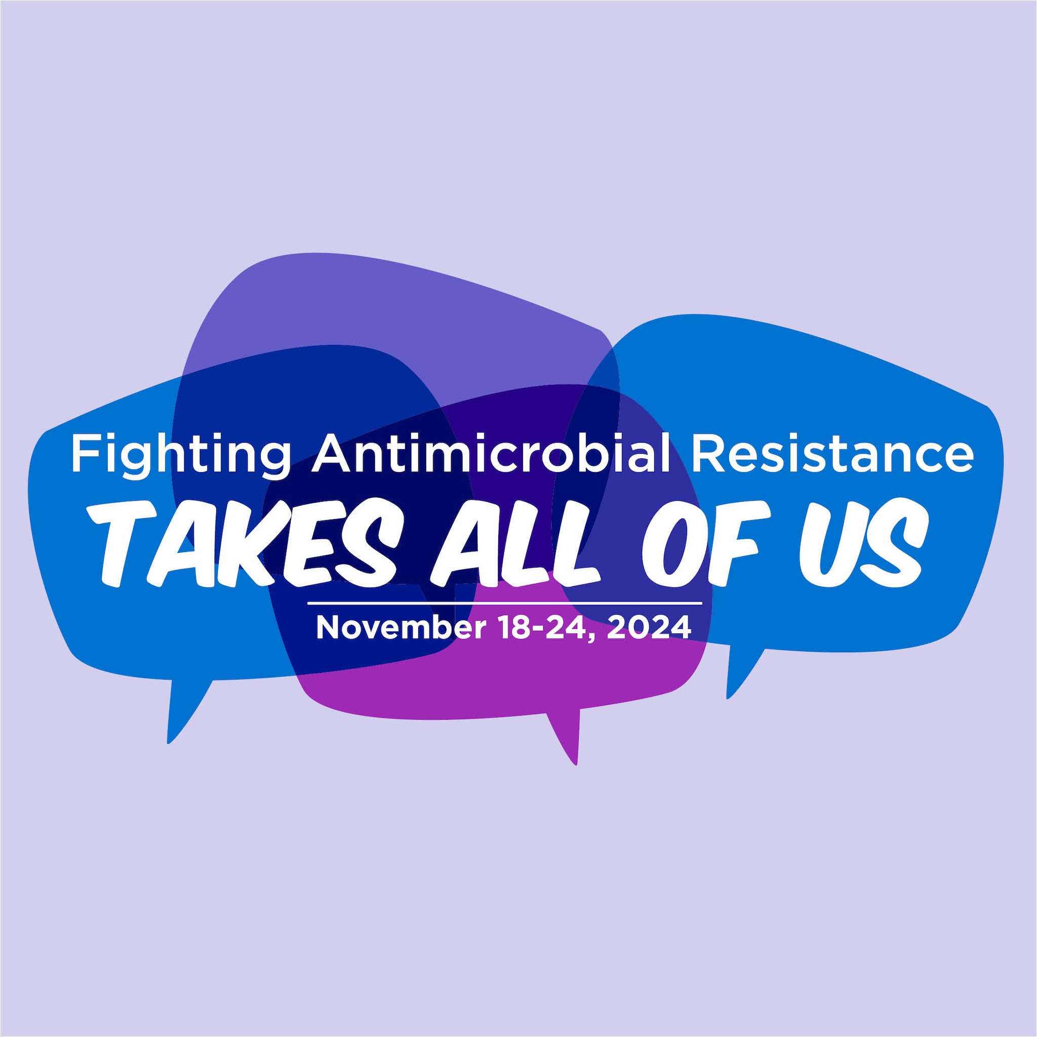 Fighting Antimicrobial Resistance takes all of us!